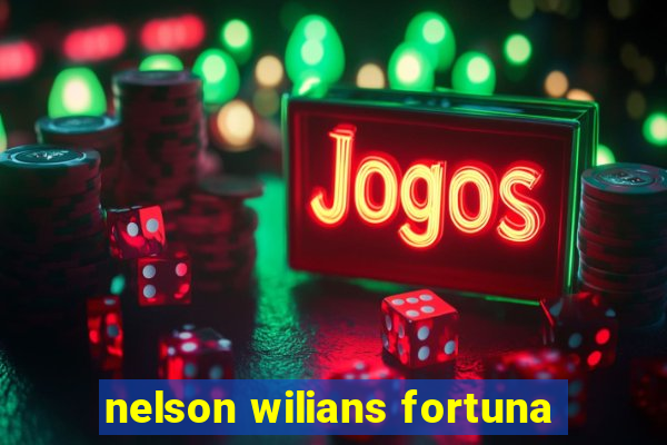 nelson wilians fortuna